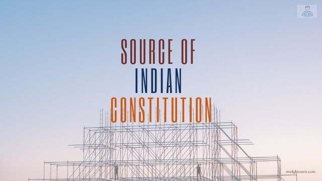Source of Indian Constitution