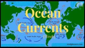 Ocean currents Hindi | महासागर की धाराएँ | Geography